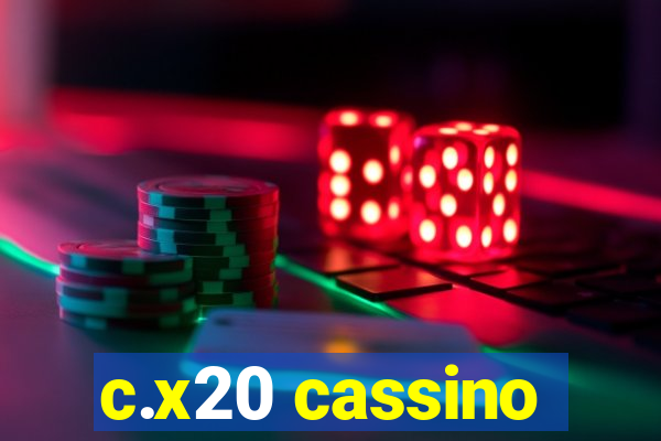 c.x20 cassino